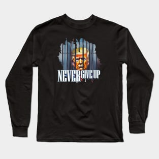 TRUMP  NEVER GIVE UP Long Sleeve T-Shirt